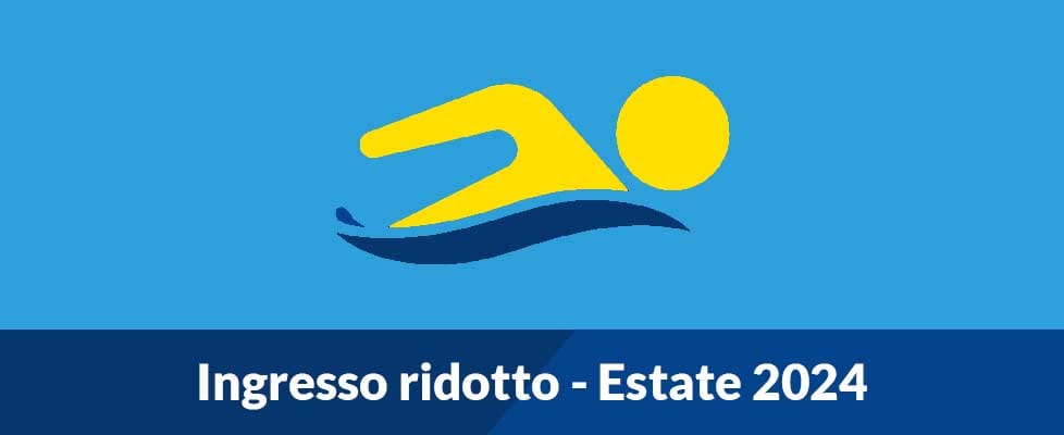 Al momento stai visualizzando Ingresso ridotto – Estate 2024