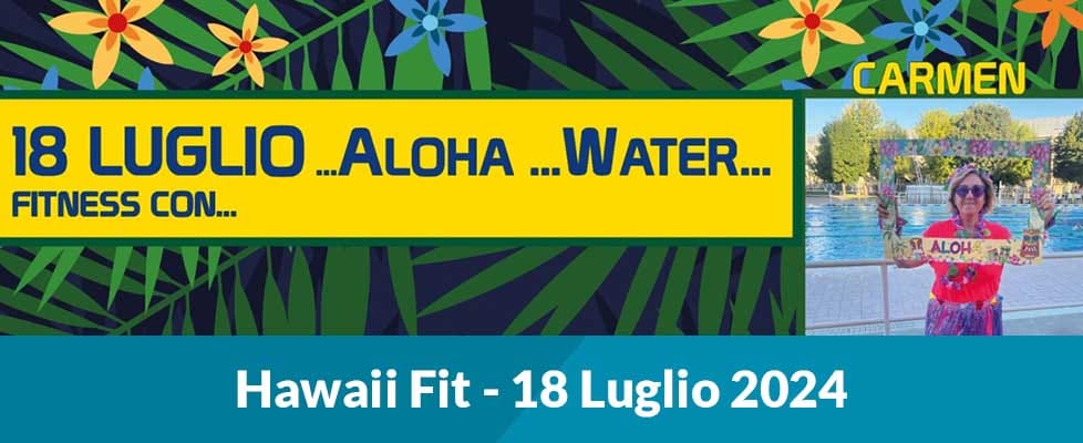 Scopri di più sull'articolo Hawaii Fit – 18 Luglio 2024
